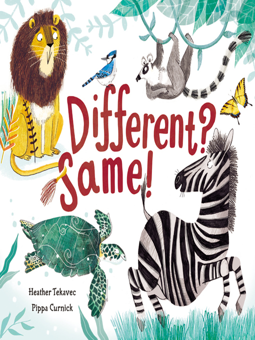 Title details for Different? Same! by Heather Tekavec - Available